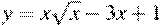 y=x\sqrt{x}-3x+1