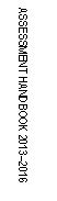 �������: ASSESSMENT HANDBOOK 2013�2016