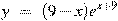 y~=~(9-x){{e}^{x+9}}