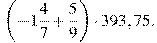 \left(-1\frac{4}{7}+\frac{5}{9}\right)\cdot393,75.
