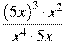 \frac{{{(5x)}^{3}}\cdot {{x}^{2}}}{{{x}^{4}}\cdot 5x}