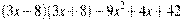 (3x-8)(3x+8)-9x^2 +4x +42

