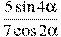 \frac{5\sin 4\alpha }{7\cos 2\alpha }