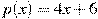 p(x)=4x +6