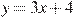 y=3x+4