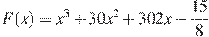 F(x)=x^3+30x^2+302x-\frac{15}{8}