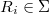 R_i \in \Sigma