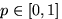 $p\in[0,1]$