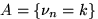 $A=\{\nu_n=k\}$