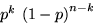 $p^k~{(1-p)}^{n-k}$