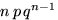 $n\,p\,q^{n-1}$