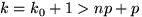 $k=k_0+1\gt np+p$