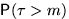 $\mathsf P(\tau\gt m)$