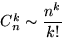 $C_n^k\sim\dfrac{n^k}{k!}$