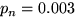 $p_n=0{.}003$