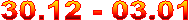 30.12 - 03.01