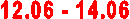 12.06 - 14.06