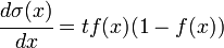 \cfrac{d\sigma(x)}{dx} = t f(x) (1-f(x))