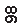 �������: 98