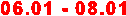 06.01 - 08.01

