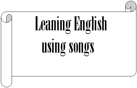 Горизонтальный свиток: Leaning English
using songs