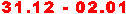 31.12 - 02.01