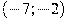 (-7;-2)