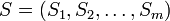S = (S_1, S_2, \ldots, S_m)