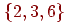 \{2,3,6\}