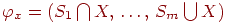 \varphi_{x}

=(S_{1} \bigcap X\dts S_{m} \bigcup X)