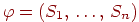 \varphi =(S_{1}\dts

S_{n})