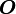 \boldsymbol{O}