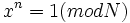 x^n=1(mod N)