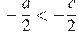 -\frac{a}{2}<-\frac{c}{2}