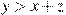 y>x+z