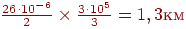 \frac{26\cdot 10^{-6}}{2}\times\frac{3\cdot 10^5}{3}=1,3 ��