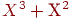 X^{3} + �^{2}