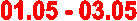 01.05 - 03.05