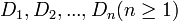 D_1, D_2, ..., D_n (n\ge 1)