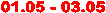 01.05 - 03.05