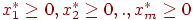 x_1^* \geq 0, x_2^* \geq 0, ., x_m^* \geq 0