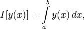 I[y(x)]=\int\limits_a^b y(x)\,dx,