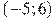 (-5; 6)