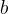 http://l.wordpress.com/latex.php?latex=b&bg=FFFFFF&fg=000000&s=1