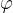 http://l.wordpress.com/latex.php?latex=%5Cvarphi&bg=FFFFFF&fg=000000&s=1