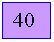 �������: 40