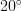 20^\circ