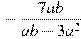 -\frac{7ab}{ab -3a^2}