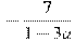 -\frac{7}{1 -3a}