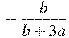 -\frac{b}{b +3a}